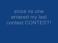 The no one entered my last contest CONTEST