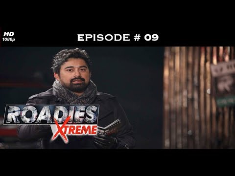 Roadies Xtreme - Full Episode 09 - The Xtreme journey begins!