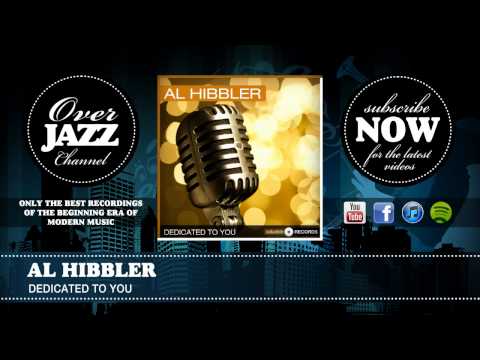 Al Hibbler - Dedicated to You lyrics