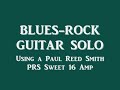 Heavy Blues Guitar Solo on a Paul Reed Smith PRS Sweet 16 Amp