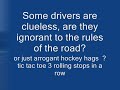 amazingly stupid Idiot driver -cannot stop at stop signs  London Ontario Hockey hag ?