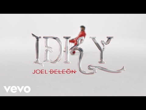 Joel Deleón “IDK Y”