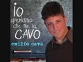 EMILIO CAVA IL MEGLIO