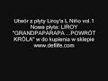 LIROY - GRANDPAPARAPA ...POWRÓT KRÓLA