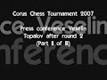 Corus 2007 | Topalov after round 2 part II