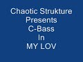 c-bass sings and dances to justin t's - my love