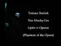 Upiór w Operze - Noc Muzykę Gra - The Music of the night - Tomasz Steciuk