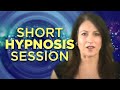 Short Hypnosis Session
