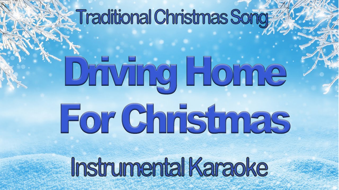 Driving Home For Christmas Chris Rea Instrumental Karaoke Cover with Lyrics