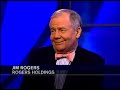 Jim Rogers about FED and \"A Bull in China\" 2007.12.03 Jim Rogers about FED and \"A Bull in China\" 2007.12.03