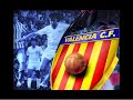 los legendarios guerreros del valencia cf