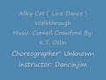 alley cat ( line dance ) walkthrough chorographer: donna aiken music: clarence carter by kt oslan instructor: dancinjim - jim ray