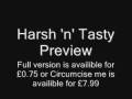 videos de Harsh 'n' Tasty Preview