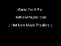 Mario -  I'm A Fan
