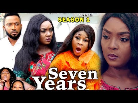 SEVEN YEARS SEASON 1 - Chioma Chukwuka | Destiny Etiko | Fredrick Leonard 2019 Nollywood Movie
