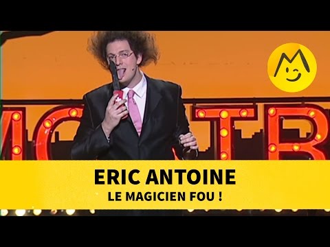 Eric Antoine - Le Magicien Fou !