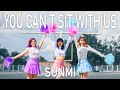 SUNMI - YOU CANT SIT WITH US | Kpop In Public