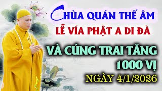 LỄ VÍA PHẬT A DI ĐÀ và CÚNG TRAI TĂNG 1000 VỊ - Ngày 04/01/2026