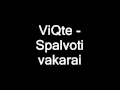 ViQte - Spalvoti vakarai