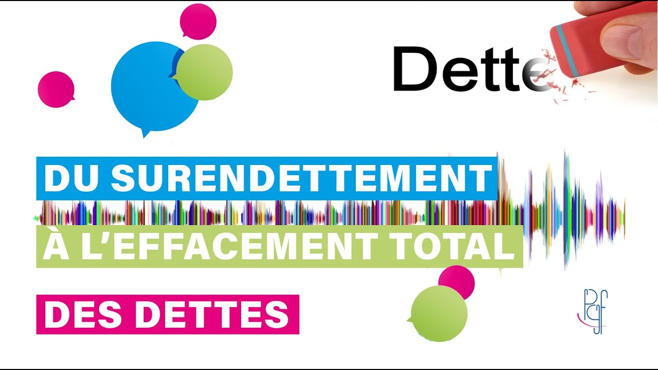 Du surendettement à l'effacement total des dettes !