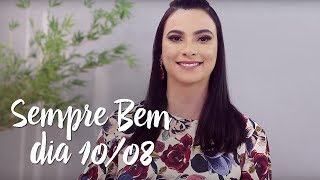 Programa Sempre Bem - 10/08/2017