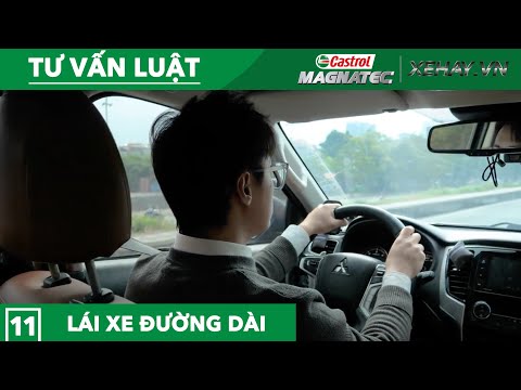 TƯ VẤN LUẬT (EP11): Những LƯU Ý khi lái xe đường dài |XEHAY.VN|