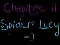 Spider LiLi, Spider Lucy xD