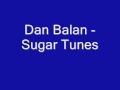Dan Balan - Sugar Tunes (Numa Numa)