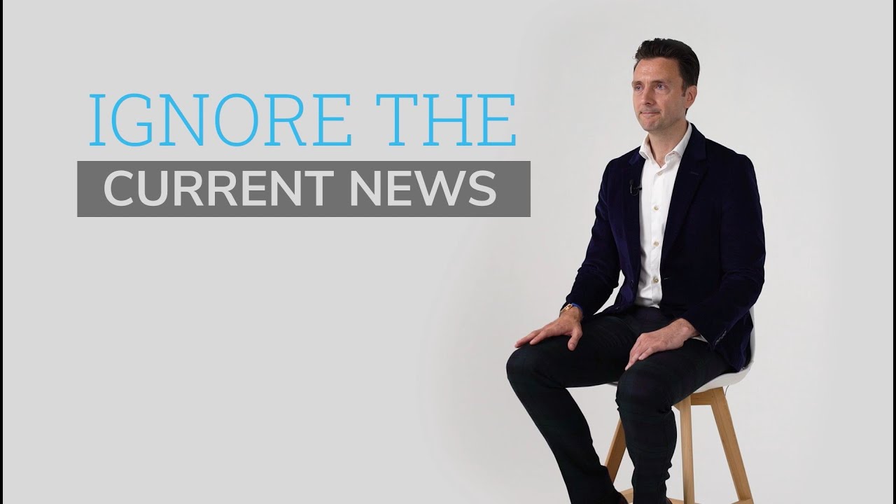Ignore the Current News | Property Investment | FW in 60 Seconds