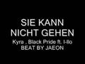 I-llo ft. Black Pride & Kyra - Sie kann nicht gehen