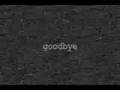 goodbye my love