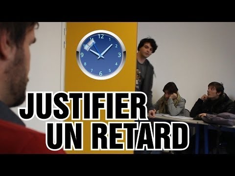 JUSTIFIER UN RETARD