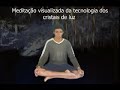 Meditação com cristais de luz, Melquizedek e Arcturianos