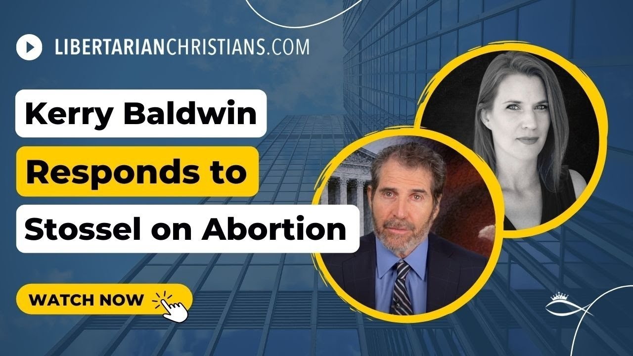 Kerry Baldwin Responds to John Stossel on Abortion