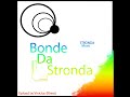 Bonde da Stronda - NerdStronda