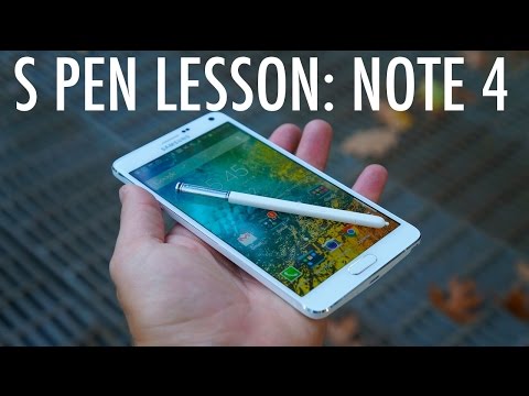 S Pen Lesson: Galaxy Note 4 Edition