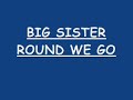 BIG SISTER - \ BIG SISTER - \