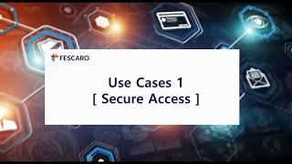 Use Cases 1. Secure Access_KO 썸네일