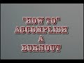 How to burnout