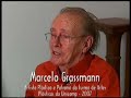 Patrono Marcelo Grassmann - 2007 - Artes Plásticas Unicamp