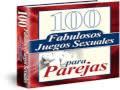 100 FABULOSOS JUEGOS SEXUALES