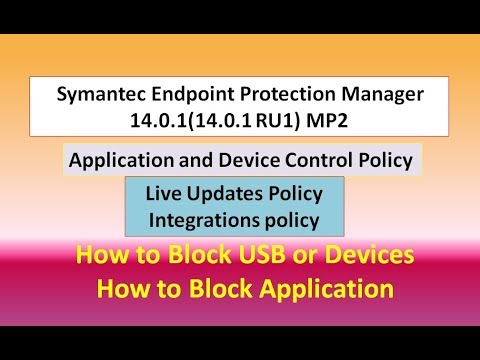 Symantec Endpoint Protection Manager,Application and Device Control,Live Updates,Integrations policy
