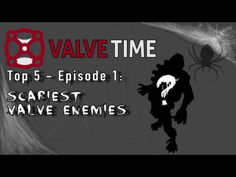 Valve software - We outline our Top 5 Scariest Valve Enemies in a special Halloween themed first episode of a brand new ValveTime video series. Got a personal Top 5 list that...