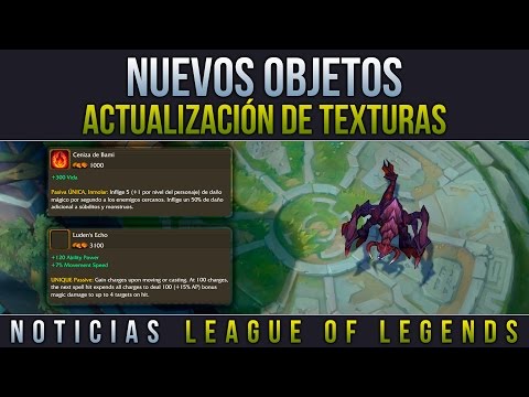 Noticias LOL | Nuevos Objetos - Actualización de Texturas | League of Legends