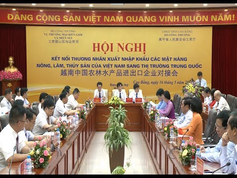 Cao Bằng - Nơi trung chuyển các mặt hàng nông lâm thủy sản xuất khẩu của Việt Nam sang Trung Quốc 