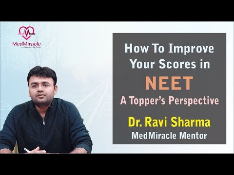 Video No. 55 How to Improve Your Scores in NEET- A Topper's Perspective By Team MedMiracle