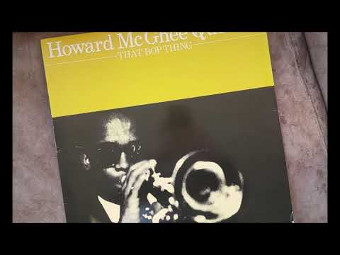 Howard McGhee – That Bop Thing