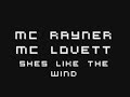 mc rayner & mc lovett - shes like the wind