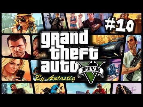 Grand Theft Auto 5 (GTA V) - Part 10