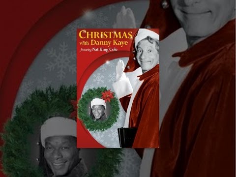 Christmas with Danny Kaye featuring Nat King Cole